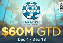 【EV扑克】疯了！2025WSOP天堂岛站赛程公布，主赛保底居然高达6,000万刀！-蜗牛扑克官方-GG扑克