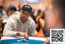 【EV扑克】王者归来！Phil Ivey携巨量记分牌冲击久违的WPT冠军-蜗牛扑克官方-GG扑克